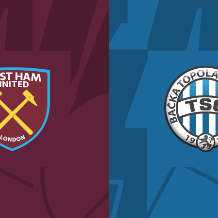 West Ham v Backa Topola Match Preview & Best Odds