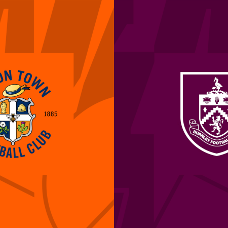 Luton Town v Burnley Match Preview & Best Odds