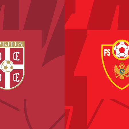 Serbia v Montenegro Match Preview & Best Odds