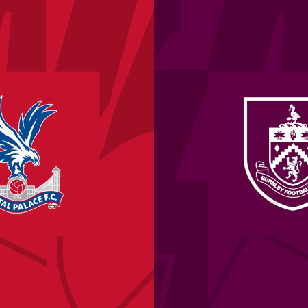 Crystal Palace v Burnley Match Preview & Best Odds