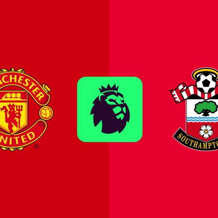 Manchester United v Southampton Odds & Match Preview