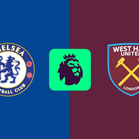 Chelsea v West Ham United Odds and Match Preview