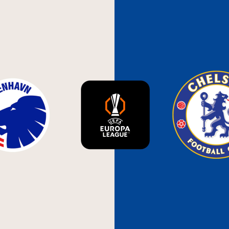 Copenhagen v Chelsea Odds and Match Preview